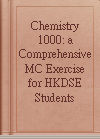 Chemistry 1000: a Comprehensive MC Exercise for HKDSE Students