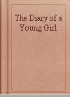 The Diary of a Young Girl